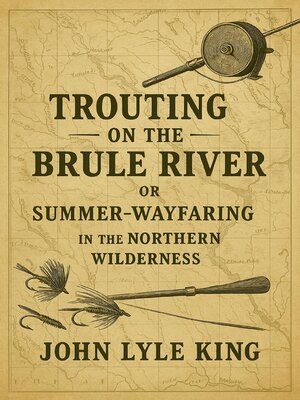 cover image of Trouting on the Brulé River
